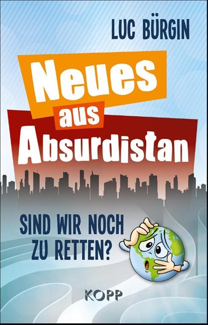 Neues aus Absurdistan, Luc Bürgin - Gebonden - 9783989920385