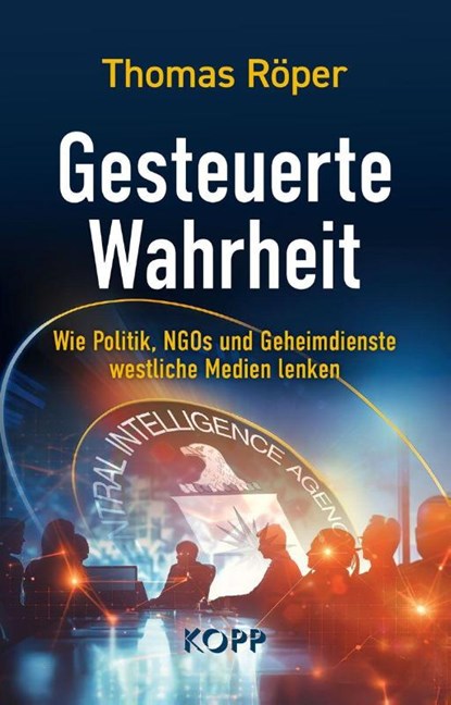 Gesteuerte Wahrheit, Thomas Röper - Gebonden - 9783989921306
