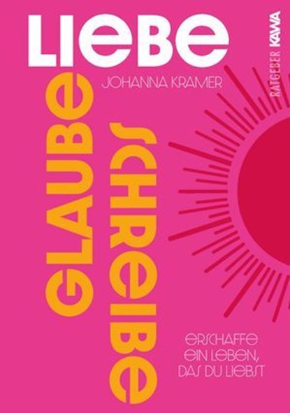 Glaube, Liebe, Schreibe, Johanna Kramer - Ebook - 9783989952881