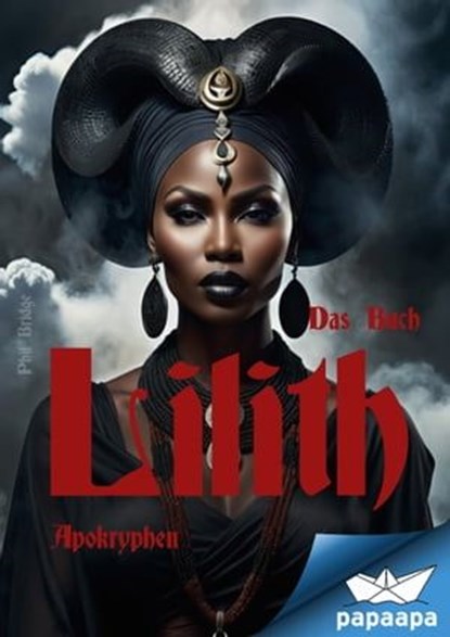 Das Buch Lilith Apokryphen, Phil Bridge - Ebook - 9783989954465
