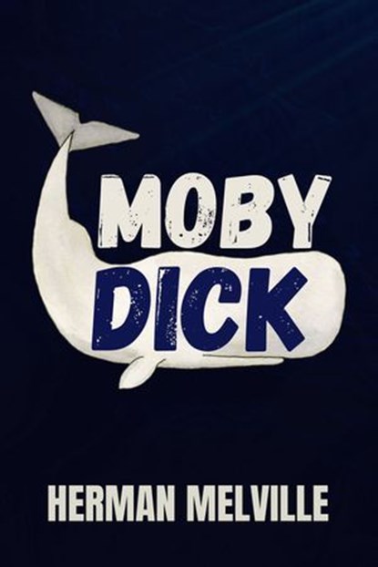 Moby Dick, Herman Melville - Ebook - 9783989955769