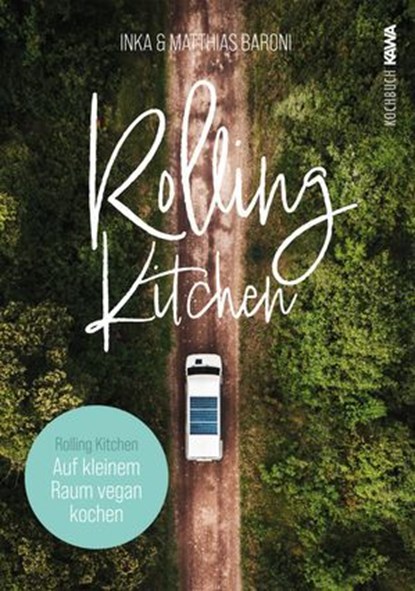 Rolling Kitchen, Inka Baroni ; Matthias Baroni - Ebook - 9783989957435