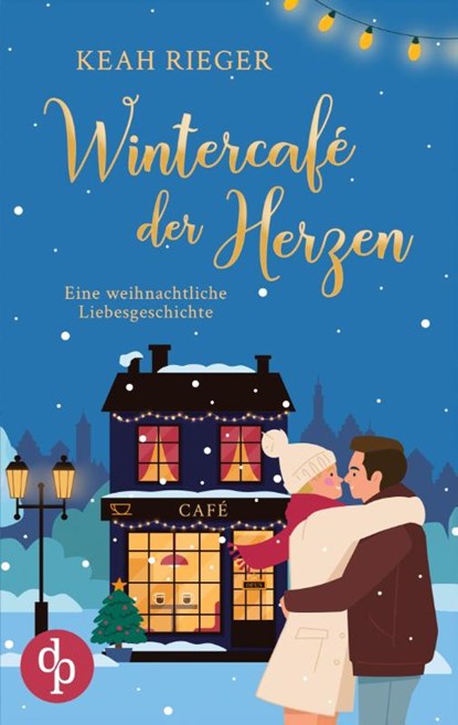 Wintercafé der Herzen, Keah Rieger - Paperback - 9783989987029