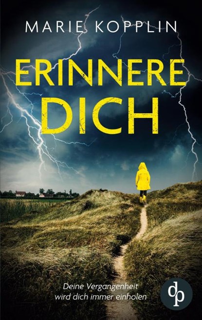 Erinnere dich | Der packende und mitreißende Psychothriller mit Suchtpotential, Marie Kopplin - Paperback - 9783989987555
