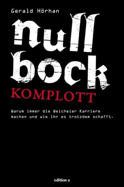 Null Bock Komplott, Gerald Hörhan - Ebook - 9783990010693