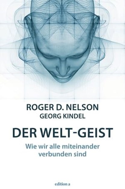 Der Welt-Geist, Roger D. Nelson - Ebook - 9783990012888