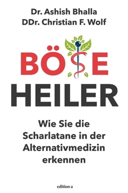 Böse Heiler, Ashish Bhalla ; Christian Wolf - Ebook - 9783990013014