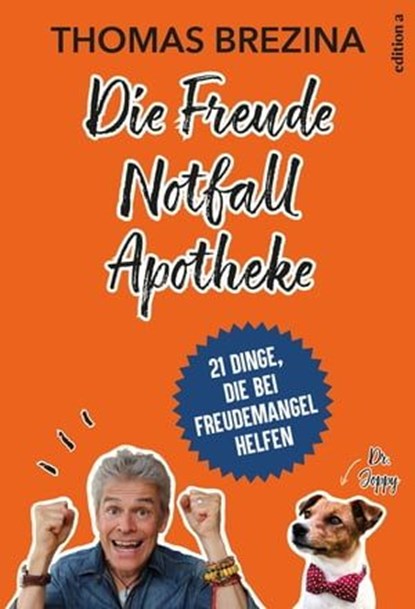 Die Freude Notfall Apotheke, Thomas Brezina - Ebook - 9783990013168