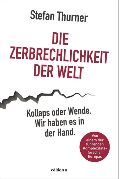 Die Zerbrechlichkeit der Welt, Stefan Thurner - Gebonden - 9783990014288