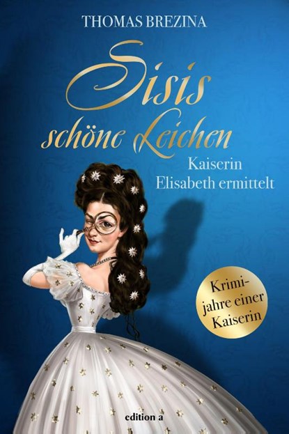 Sisis schöne Leichen, Thomas Brezina - Paperback - 9783990015421