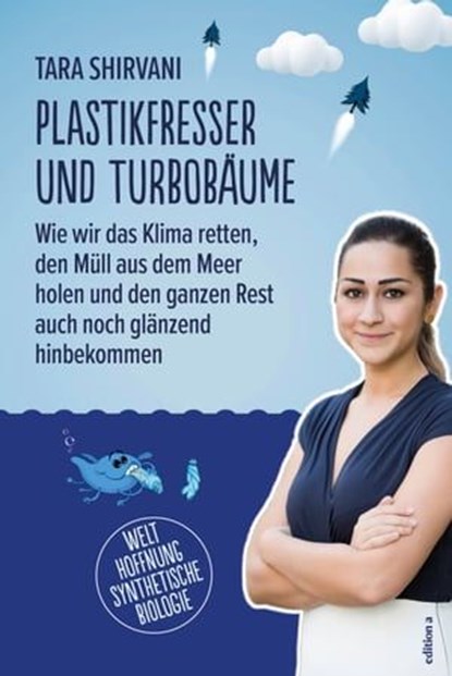 Plastikfresser und Turbobäume, Tara Shirvani - Ebook - 9783990016565