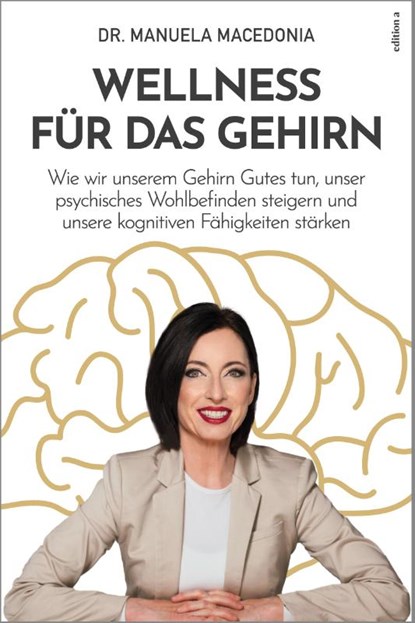 Wellness für das Gehirn, Manuela Macedonia - Gebonden - 9783990017166