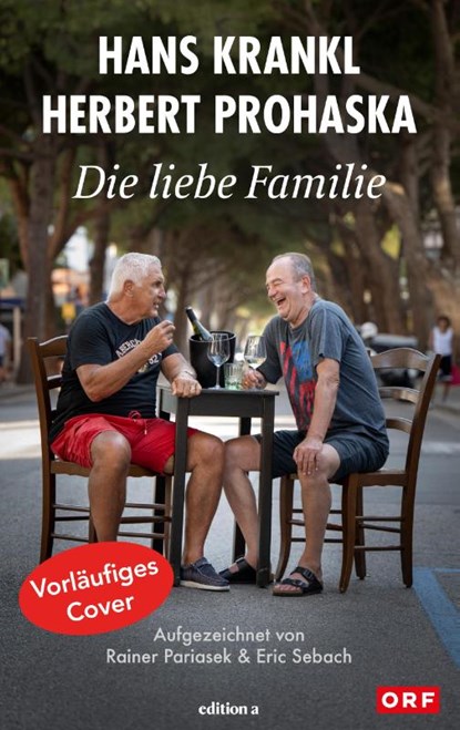 Die liebe Familie, Hans Krankl ; Herbert Prohaska - Gebonden - 9783990018477
