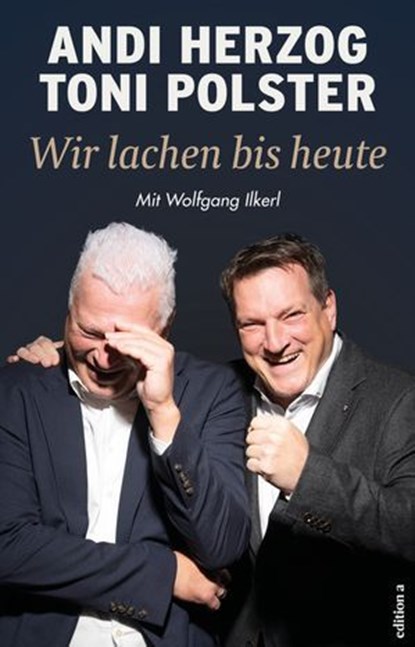 Wir lachen bis heute, Andi Herzog ; Toni Polster - Ebook - 9783990018842