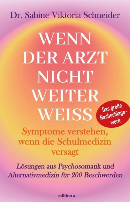 Wenn der Arzt nicht weiter weiß, Sabine Viktoria Schneider - Gebonden - 9783990018873
