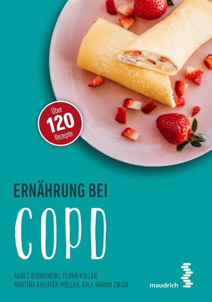 Ernährung bei COPD, Agnes Budnowski ; Flora Koller ; Martina Kreuter - Müller ; Ralf Harun Zwick - Paperback - 9783990021002