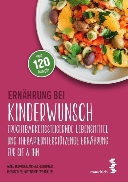 Ernährung bei Kinderwunsch, Agnes Budnowski ; Michael Feichtinger ; Flora Koller ; Martina Kreuter-Müller - Paperback - 9783990021200