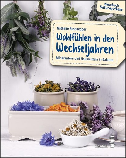 Wohlfühlen in den Wechseljahren, Nathalie Rosenegger - Paperback - 9783990021378