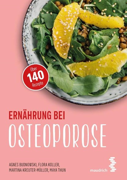 Ernährung bei Osteoporose, Agnes Budnowski ; Flora Koller ; Martina Kreuter-Müller ; Maya Thun - Paperback - 9783990021712