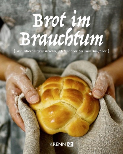 Brot im Brauchtum, Hubert Krenn ; Daria Pohilenko - Gebonden - 9783990053416