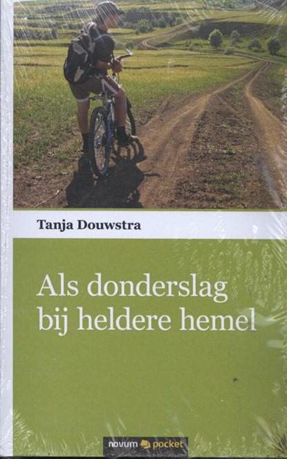 Als donderslag bij heldere hemel, Tanja Douwstra - Paperback - 9783990108376