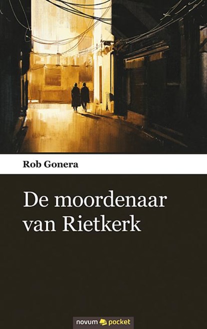 De moordenaar van Rietkerk, Rob Gonera - Paperback - 9783990109670