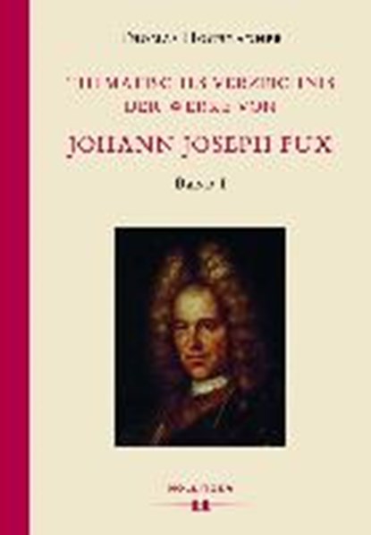 Thematisches Verzeichnis der Werke von Johann Joseph Fux, HOCHRADNER,  Thomas - Gebonden - 9783990121597