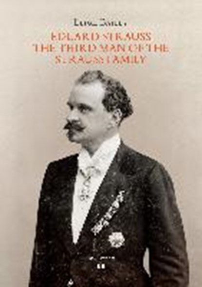 Eduard Strauss, BAILEY,  Leigh - Gebonden - 9783990123553