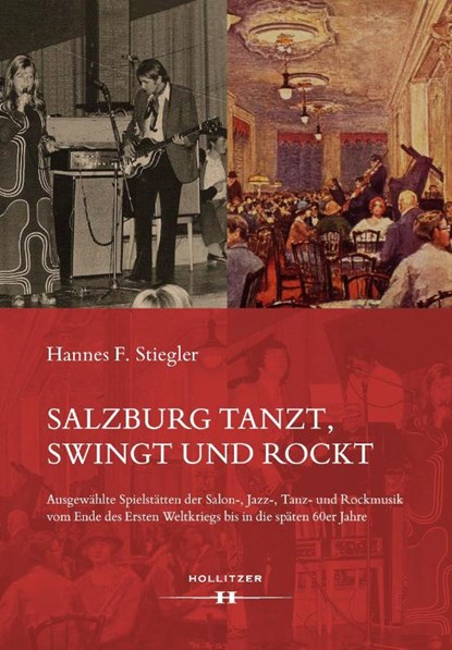 Salzburg tanzt, swingt und rockt, Hannes F. Stiegler - Paperback - 9783990129944