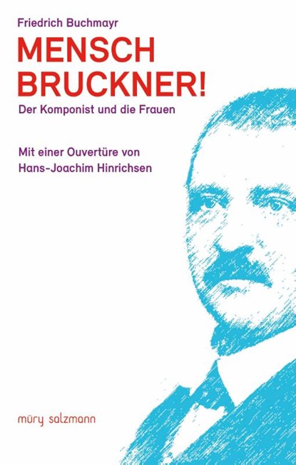 Mensch Bruckner!, Friedrich Buchmayr - Gebonden - 9783990141953