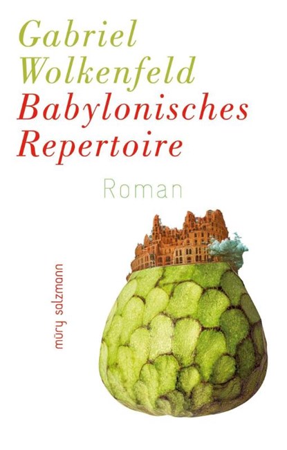 Babylonisches Repertoire, Gabriel Wolkenfeld - Gebonden - 9783990142196
