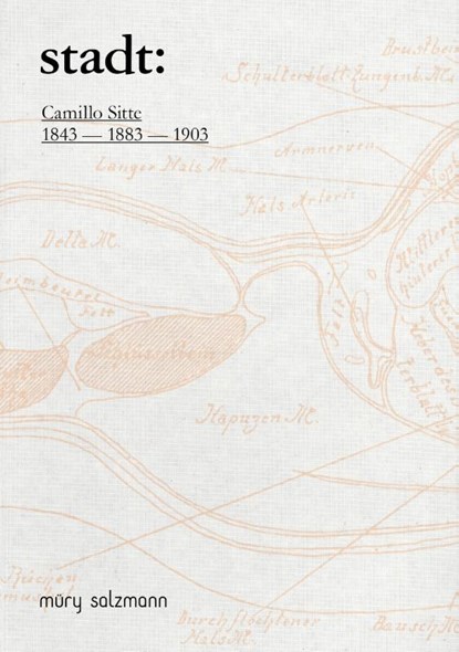 stadt:, Camillo Sitte ; Christoph Monschein ; Erwin Steiner - Paperback - 9783990142387