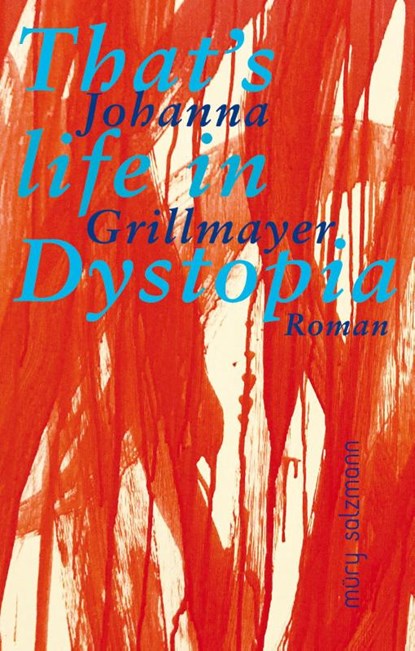 That's life in Dystopia, Johanna Grillmayer - Gebonden - 9783990142462