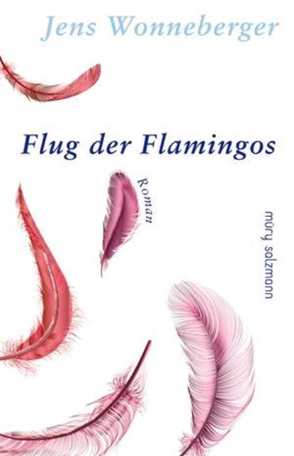 Flug der Flamingos, Jens Wonneberger - Ebook - 9783990143001