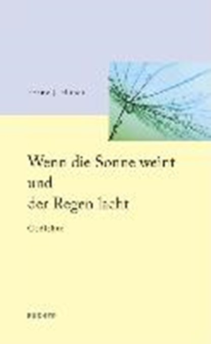 Huber, F: Wenn die Sonne weint und der Regen lacht, HUBER,  Franz J. - Paperback - 9783990183588