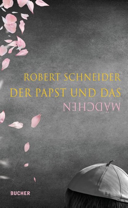 Der Papst und das Mädchen, Robert Schneider - Gebonden - 9783990185346