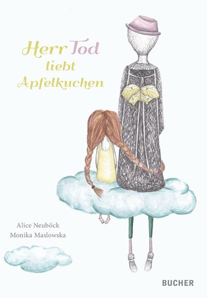 Herr Tod liebt Apfelkuchen, Alice Neuböck - Gebonden - 9783990186947