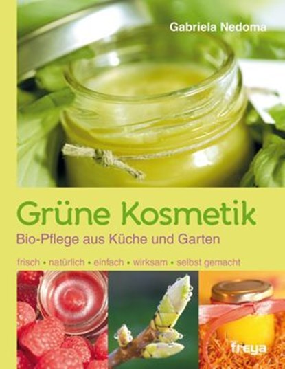 Grüne Kosmetik, Gabriela Nedoma - Ebook - 9783990251508