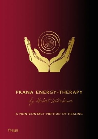 Prana Energy-Therapy, Hubert Leitenbauer - Ebook - 9783990251751