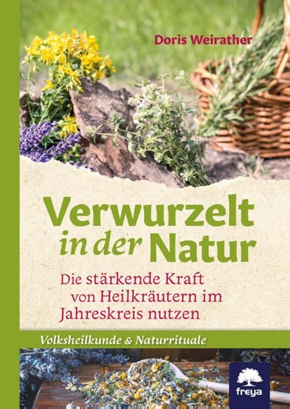 Verwurzelt in der Natur, Doris Weirather - Paperback - 9783990254035