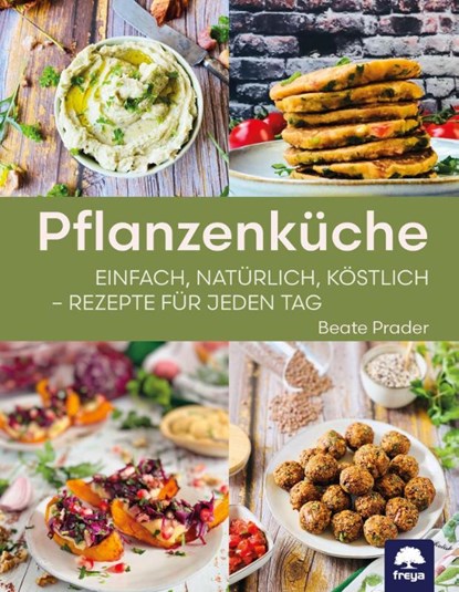 Pflanzenküche, Beate Prader - Gebonden - 9783990255209