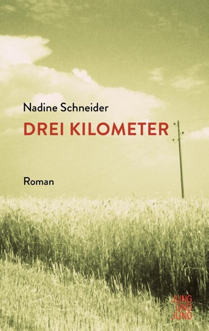 Drei Kilometer, Nadine Schneider - Gebonden - 9783990272367