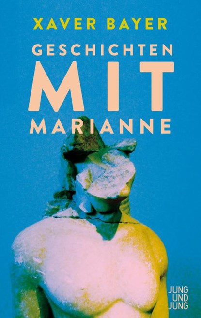 Geschichten mit Marianne, Xaver Bayer - Gebonden - 9783990272404