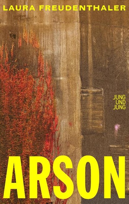 Arson, Laura Freudenthaler - Gebonden - 9783990272879