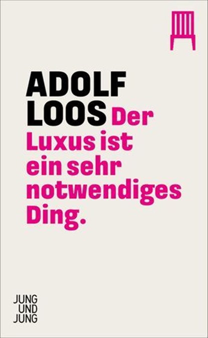 Der Luxus ist ein sehr notwendiges Ding, Adolf Loos - Ebook - 9783990273357