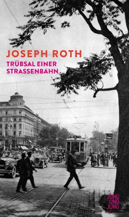 Trübsal einer Straßenbahn, Joseph Roth - Gebonden - 9783990274170