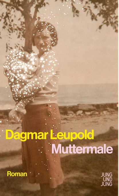 Muttermale, Dagmar Leupold - Gebonden - 9783990274194
