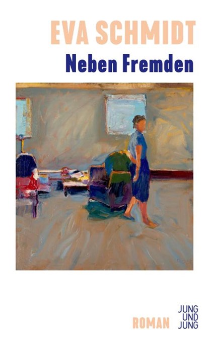 Neben Fremden, Eva Schmidt - Gebonden - 9783990274262