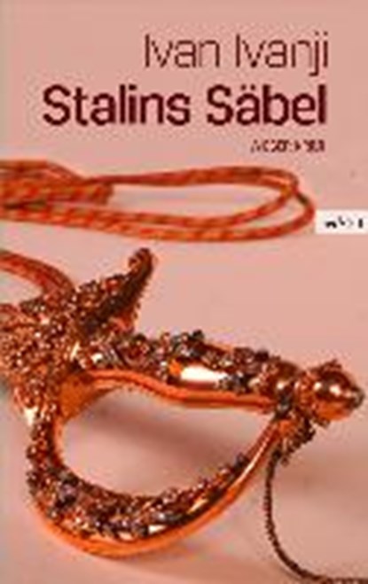 Stalins Säbel, IVANJI,  Ivan - Paperback - 9783990291788