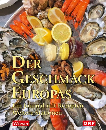 Der Geschmack Europas, Lojze Wieser - Gebonden - 9783990292501